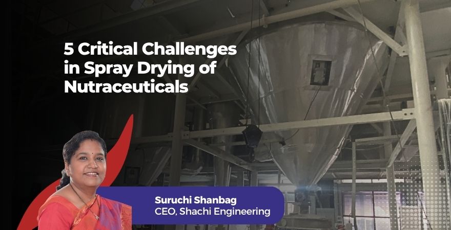 5 Critical Challenges in Spray Drying of Nutraceuticals